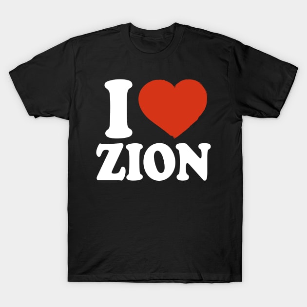 I Love Zion T-Shirt by Saulene